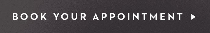BOOK YOUR APPOINTMENT >